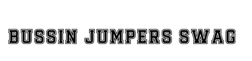 BUSSIN JUMPERS SWAG